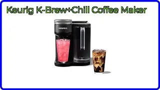 REVIEW (2025): Keurig K-Brew+Chill Coffee Maker. ESSENTIAL details.