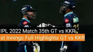 IPL 2022 Match 35th GT vs KKR 1st Innings Full Highlights | GT vs KKR Match Full Highlights 2022