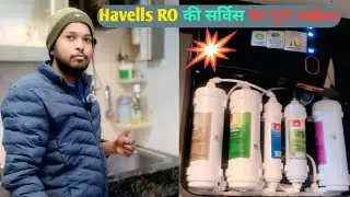 Havells RO की सर्विस का पूरा video // Havells RO Service Full Video #havellsindia #ro #service#india
