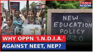 Heated Clash On Education In India | Opposition Vs Center On NEP & NEET Reforms? | Times Now Debate