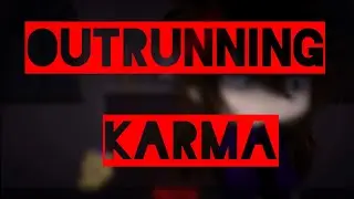 //Outrunning Karma Meme// Michael Afton