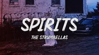 The Strumbellas - Spirits (Lyrics) | I got Spirits In My Head..