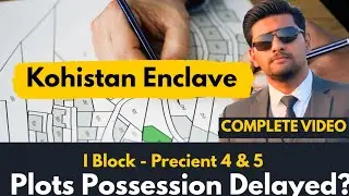 Kohistan Enclave Wah  I Block -Precient 4 & 5 - Details | Sohaib Khan 