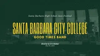 SBCC Good Times Band | 2019 Santa Barbara Jazz Festival