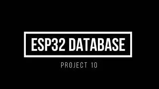 Project 10 : ESP32 Database with MySQL and PHP