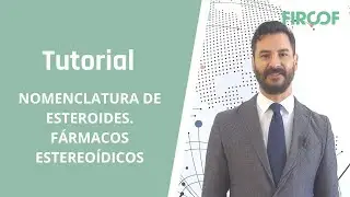 Tutorial: NOMENCLATURA DE ESTEROIDES. FÁRMACOS ESTEREOÍDICOS.
