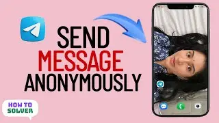 How To Send Message Anonymously On Telegram 2025