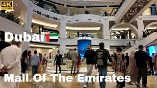 🇦🇪 Dubai - Mall of the Emirates | [4K] Full Walking Tour 2025 | Ski Dubai & 🛍️Luxury Shopping.