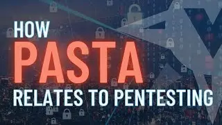 How PASTA Threat Modeling Relates to Pentesting