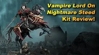 Vampire Lord on Nightmare Steed Kit Review and build!