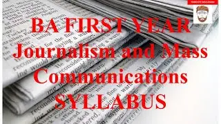 JOURNALISM AND MASS COMMUNICATION SYLLABUS||BA FIRST YEAR TU||BY Sajjan Raj Pokhrel