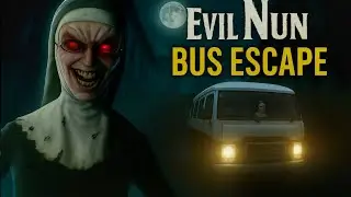 Evil Nun Escaped the Haunted School in a Bus!