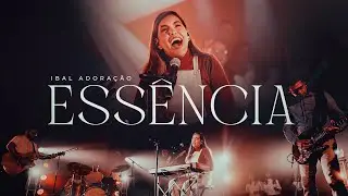 Ibal Adora&ccedil;&atilde;o - Ess&ecirc;ncia
