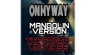 On my Way Mandolin Version by SagarAB