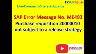 Message No.ME493 - Purchase Requisition 2000012 not subject to a Release Strategy
