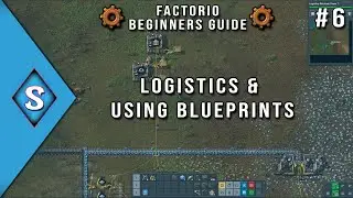 Руководство для начинающих по Factorio 2021 &mdash; Эпизод 6: Логистика и использование чертежей