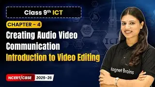 Chapter 4 10   Introduction to Video Editing   Creating Audio Video Communication Class 9th Informat
