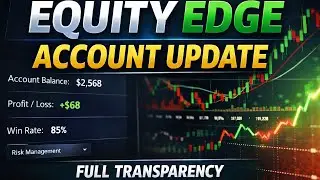 Equity Edge Account Update &ndash; Full Transparency Trading Review (17 Dec 2025).