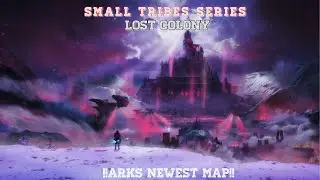 !!LOST COLONY SMALLS!!  !!BASE CLAIM!!  !!TAME!! !!DAY 1!