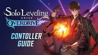 Solo Leveling: ARISE OVERDRIVE - Controller Guide