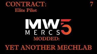 MECHWARRIOR 5 MECENARIES: Контракт 7. Мы получаем нашего первого элитного пилота.