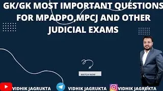 GK/GS MOST IMPORTANT QUESTIONS FOR MPADPO, MPCJ AND OTHER JUDICIAL EXAMS