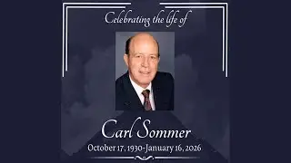 Carl Sommer Funeral Service with Slideshow and What Motivates a Man - January 24, 2026