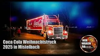 Coca-Cola Weihnachtstruck in Mistelbach 2025 