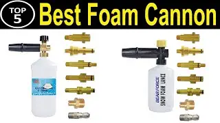 TOP 5 BEST Foam Cannon Review 2023