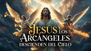 Jes&uacute;s y los Arc&aacute;ngeles Descienden del Cielo ✝️📖🙏🕊️ Mensaje B&iacute;blico Poderoso