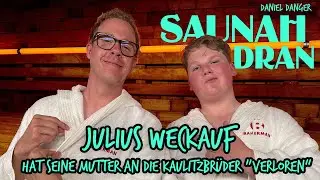 Saunah Dran mit Daniel Danger - Folge #01: Julius Weckauf