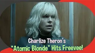 Charlize Theron&rsquo;s *Atomic Blonde* Strikes Big on Freevee Top 10!