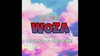 Woza (feat. Naliso & Baqede)