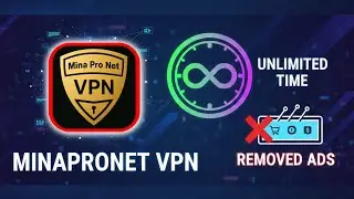 How to Modify MinaProNet VPN 2026 - Unlimited Time & No Ads!