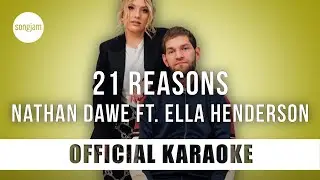 Nathan Dawe - 21 Reasons ft. Ella Henderson (Official Karaoke Instrumental) | SongJam