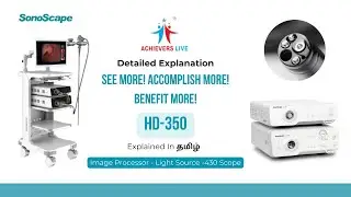 Sonoscape Endoscope HD-350 | Gastroscope | Colonoscope | Light source- Detailed explanation In தமிழ்