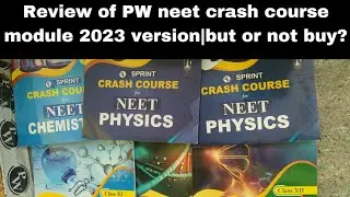 PW Neet Crash course module review|PW sprint module review|Physics wallah module