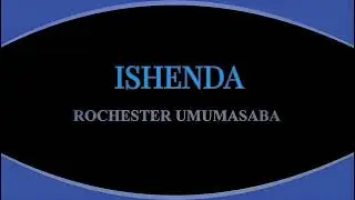 Ishenda by Rochester Umumasaba