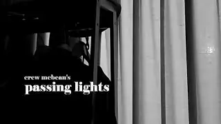 Passing Lights - an experimental short by Crew McBean