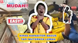MUDAH...❗❗KIPAS KAPASITOR BAGUS TAPI MUTERNYA LEMAH