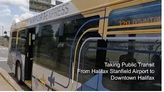Nova Scotia Travel Series: Taking the Bus from Halifax Airport to Downtown Halifax