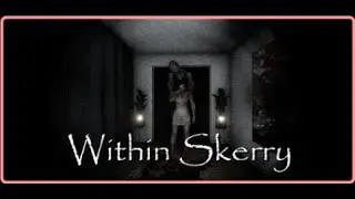 WITHIN SKERRY | FULL PLAYTHROUGH | ENDING 1 | PSYCHOLOGICAL HORROR GAME | PC | NO COMMENTARY