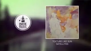 Texture Like Sun - Satellites