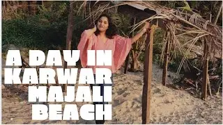 A Day in Karwar Vlog | Majali Beach | Akshara's Cute Friend