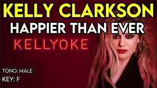 Kelly Clarkson - Happier Than Ever - Karaoke Instrumental - Male