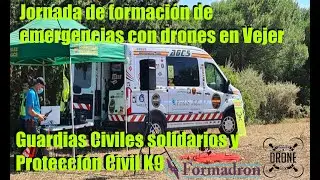 formaci&oacute;n de emergencias con drones en Vejer Guardias Civiles solidarios y Protecci&oacute;n Civil K9