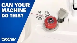 Bobbin Winder |THE Brother Dream Machine Feature Showcase
