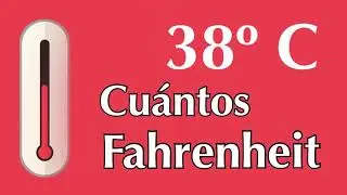 38 grados Celsius o Cent&iacute;grados a Fahrenheit - &iquest; A cu&aacute;ntos F equivale 38 &ordm;C ?