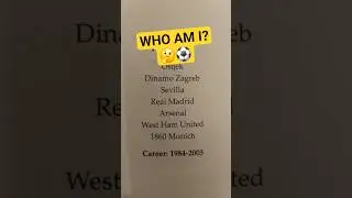 Who am I? I played for Osijek, Dinamo Zagreb, Sevilla, Real Madrid, Arsenal, West Ham United.