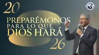 Prepar&aacute;ndonos para lo que Dios har&aacute; | Ps. Carlos D&iacute;az | Iglesia Filadelfia Central